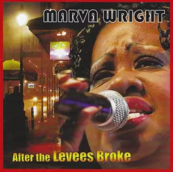 Marva Wright: After the Levees Broke