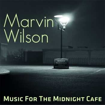 CD Marvin Wilson: Music For The Midnight Cafe