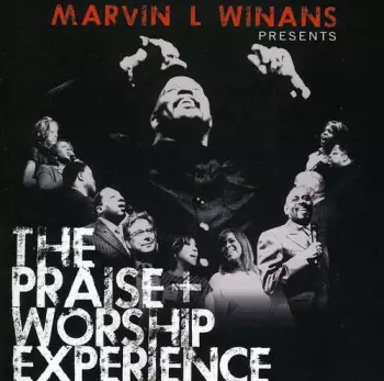 Marvin Winans: Marvin L. Winans Presents The Praise + Worship Experience