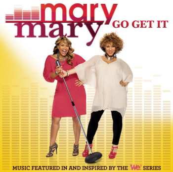 CD Mary Mary: Go Get It