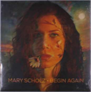 LP Mary Scholz: Begin Again