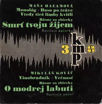 Maša Haľamová: Smrť Tvoju Žijem / O Modrej Labuti / Koráby Z Janova