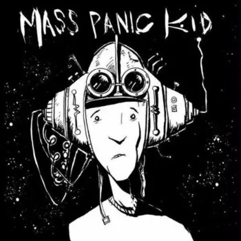 Mass Panic Kid: Mass Panic Kid