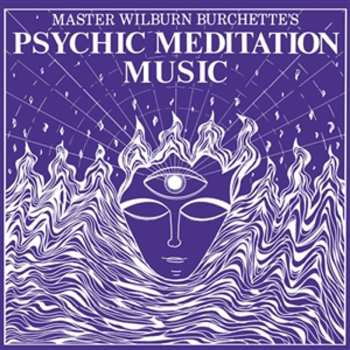 LP Master Wilburn Burchette: Psychic Meditation Music CLR