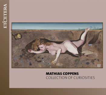 CD Mathias Coppens: Collection Of Curiosities