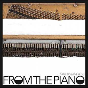 LP Mathias Landæus: From The Piano