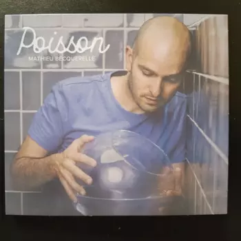 Mathieu Becquerelle: Poisson