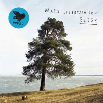 CD Mats Eilertsen Trio: Elegy