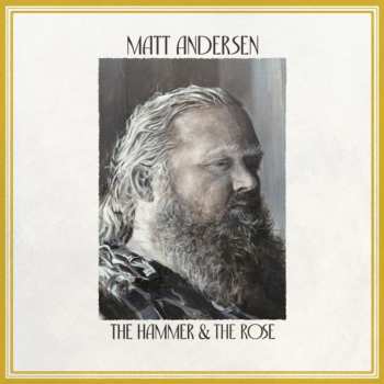 CD Matt Andersen: The Hammer & The Rose