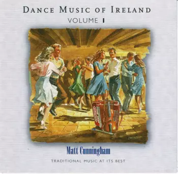 Matt Cunningham: Dance Music Of Ireland Volume 1