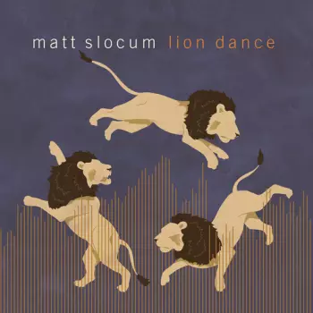 Matt Slocum: Lion Dance