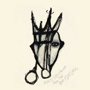 LP Matt Hollywood And The Bad Feelings: Matt Hollywood And The Bad Feelings