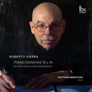 Album Matthew Bengtson: Roberto Sierra: Sons 13