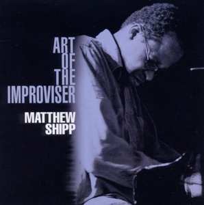 2CD Matthew Shipp: Art Of The Improviser