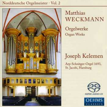 SACD Matthias Weckmann: Orgelwerke