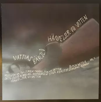 Mattias Bärjed: Händelser Vid Vatten Vol. 1