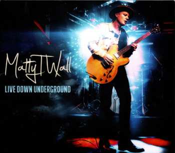 CD Matty T Wall: Live Down Underground