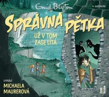 Album Maurerová Michaela / Blytonová Enid: SprÁvnÁ PĚtka Už V Tom Zase Lítá