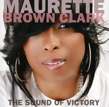 Maurette Brown Clark: The Sound Of Victory