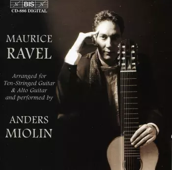 Maurice Ravel: Works Transcriber For Ten-Stringed Guitar & Alto Guitar