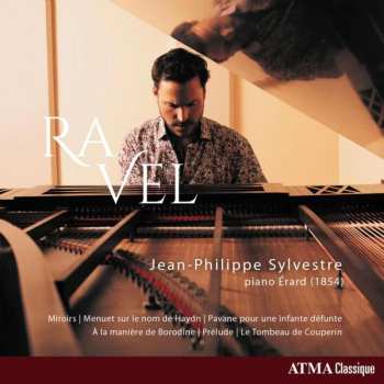 CD Maurice Ravel: Miroirs | Menuet Sur Le Nom de Haydn | Pavane Pour Une Infante Défunte | A la Manière de Borodine | Prélude | Le Tombeau de Couperin