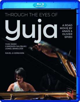 Blu-ray Maurice Ravel: Yuja Wang - Through The Eyes Of Yuja
