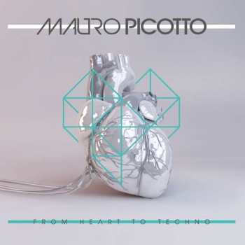 CD Mauro Picotto: From Heart To Techno