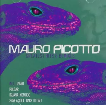 Mauro Picotto: Greatest Hits & Remixes
