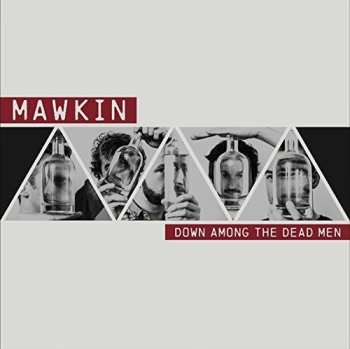 LP Mawkin: Down Among The Dead Men LTD