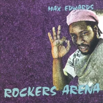 Max Edwards: Rockers Arena