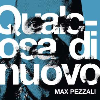 CD Max Pezzali: Qualcosa Di Nuovo