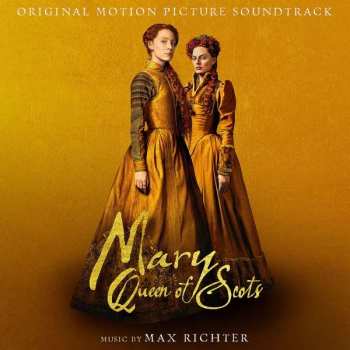 2LP Max Richter: Mary Queen Of Scots (Original Motion Picture Soundtrack)