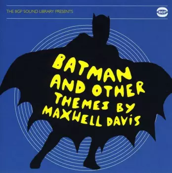 Batman And Other Themes By Maxwell Davis