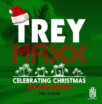 Album Maxx,trey: Celebrating Christmas On The Beach
