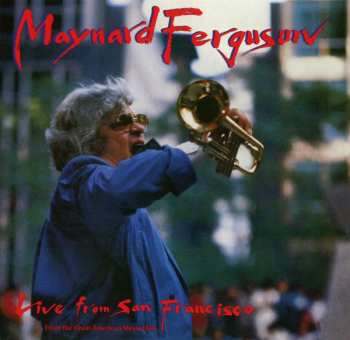 CD Maynard Ferguson: Live From San Francisco - From The Great American Music Hall