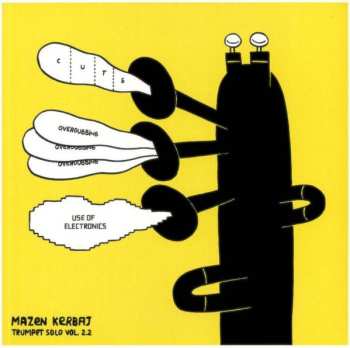 LP Mazen Kerbaj: Trumpet Solo Vol. 2.2 (Cuts, Overdubbing, Use Of Electronics)