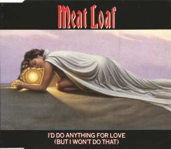 CD Meat Loaf: I'd Do Anything For Love (But I Won't Do That)