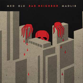 2LP Madlib: Bad Neighbor (10-year Edition)