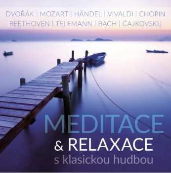 Album Various: Meditace & relaxace s klasickou hudbou