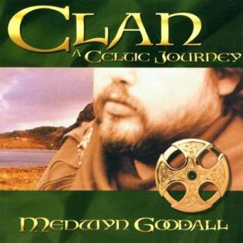 Album Medwyn Goodall: Clan: A Celtic Journey