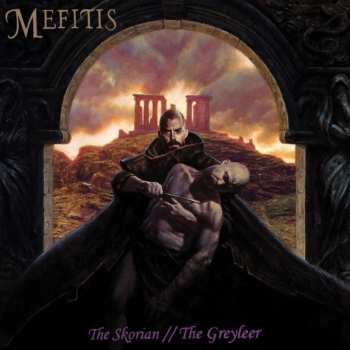 LP Mefitis: The Skorian // The Greyleer