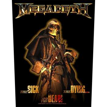 Merch Megadeth: Décoration arrière The Sick, The Dying And The Dead