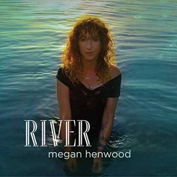 LP Megan Henwood: River