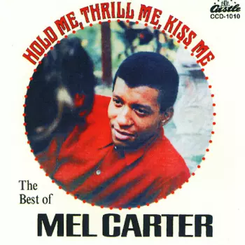 Mel Carter: Hold Me, Thrill Me, Kiss Me