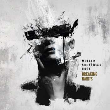CD Meller Gołyźniak Duda: Breaking Habits