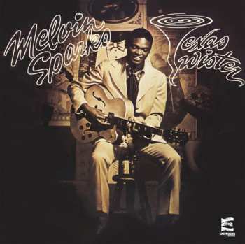 LP Melvin Sparks: Texas Twister