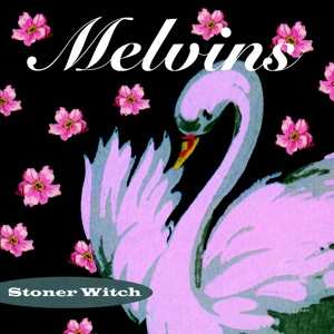 LP Melvins: Stoner Witch