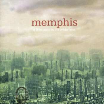 Album Memphis: A Little Place In The Wilderness