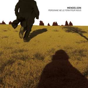Album Mendelson: Personne Ne Le Fera Pour Nous