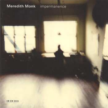 CD Meredith Monk: Impermanence